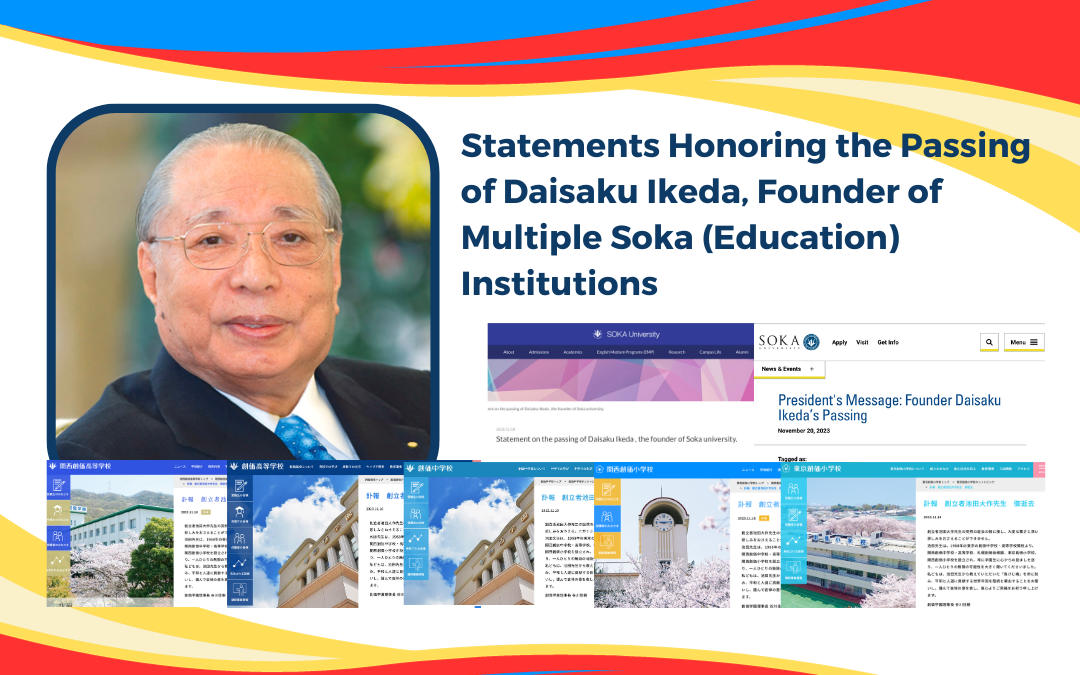 [NEWS] Statements issued on the passing of Daisaku Ikeda , the founder of various Soka (Education) Institutions